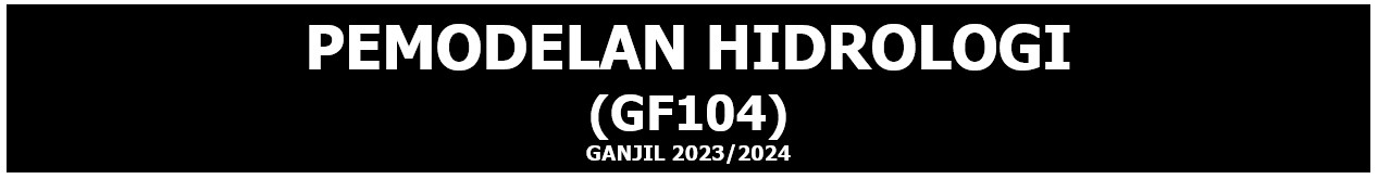 GF104 - PEMODELAN HIDROLOGI - [ 21S1GF-Pemodel1(GF104) ] - T